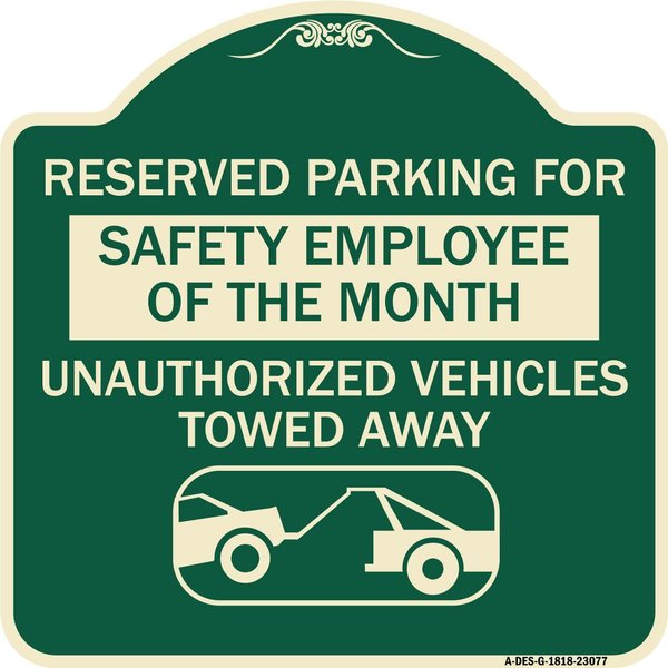 Signmission Reserved Parking for Safety Employee of the Month Unauthorized Vehicles Towed Away, G-1818-23077 A-DES-G-1818-23077